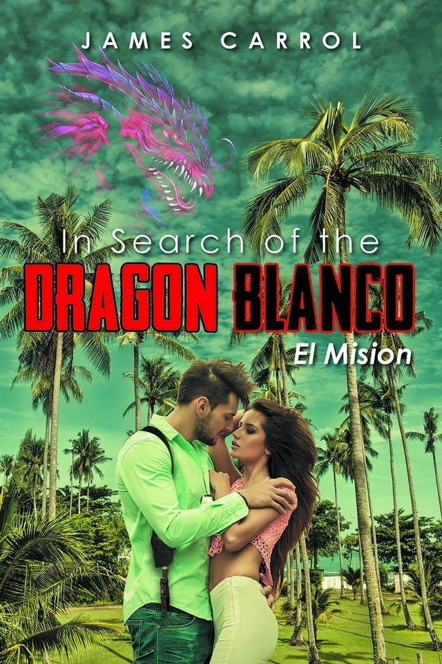  In Search of the Dragon Blanco, El Mision(Kobo/電子書)