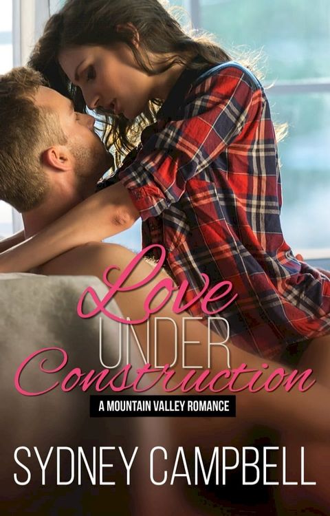 Love Under Construction(Kobo/電子書)