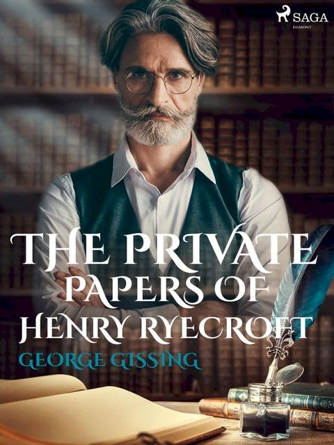 The Private Papers of Henry Ryecroft(Kobo/電子書)