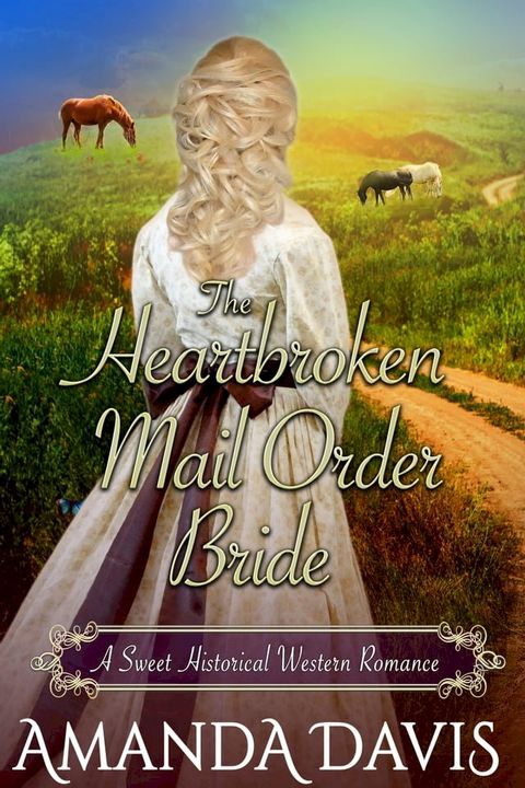 The Heartbroken Mail Order Bride(Kobo/電子書)