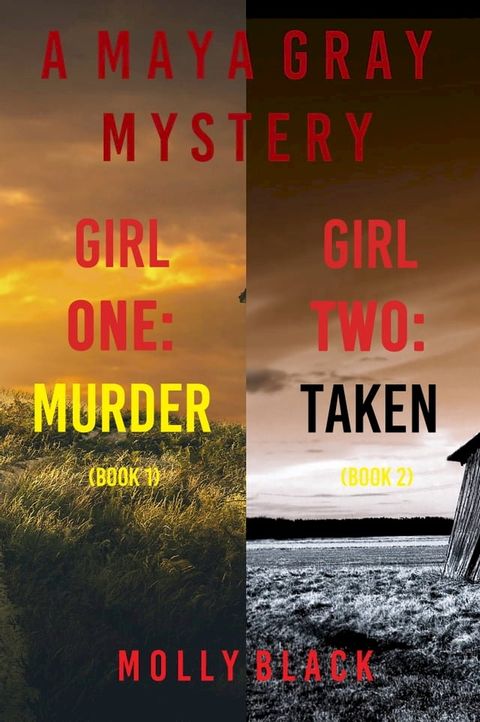 Maya Gray FBI Suspense Thriller Bundle: Girl One: Murder (#1) and Girl Two: Taken (#2)(Kobo/電子書)