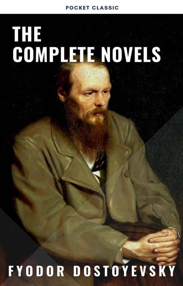  Fyodor Dostoyevsky: The Complete Novels(Kobo/電子書)