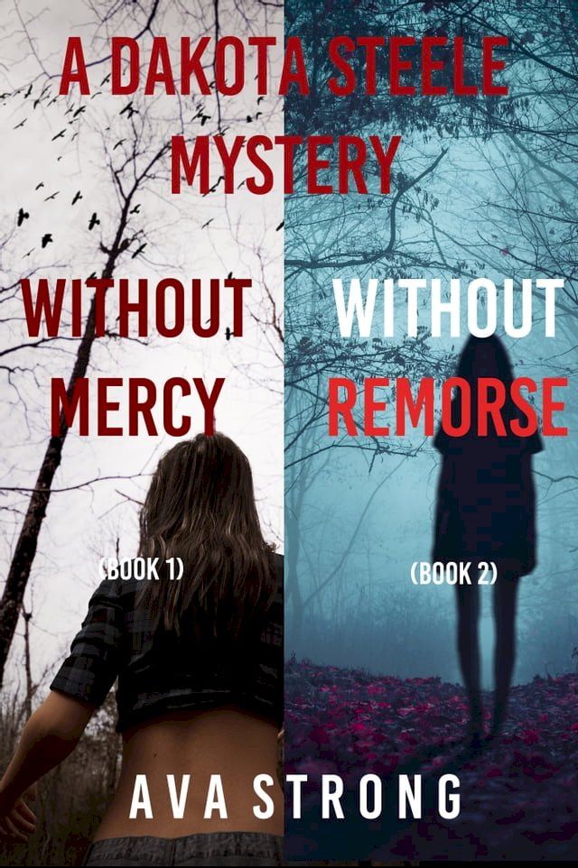  Dakota Steele FBI Suspense Thriller Bundle: Without Mercy (#1) and Without Remorse (#2)(Kobo/電子書)