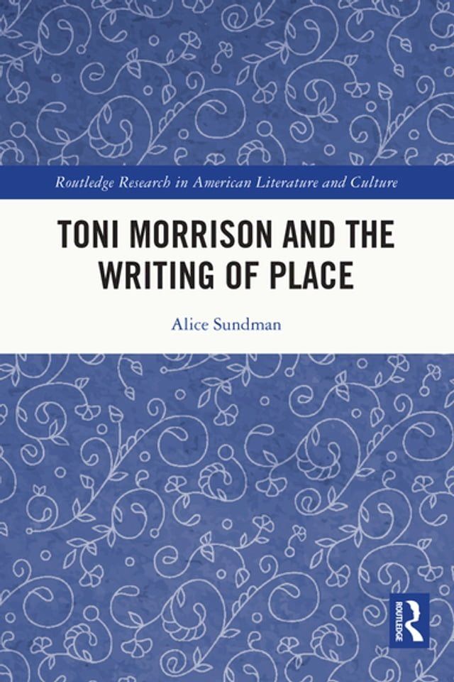  Toni Morrison and the Writing of Place(Kobo/電子書)