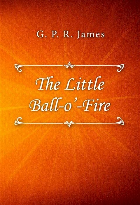 The Little Ball O’ Fire(Kobo/電子書)