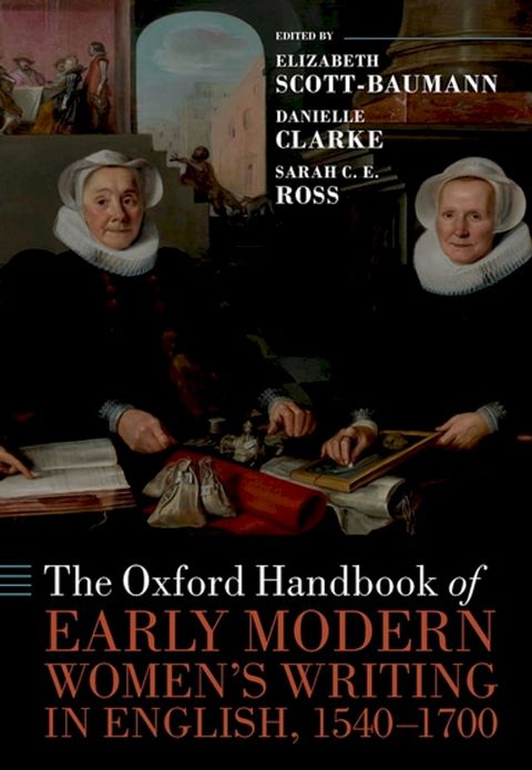 The Oxford Handbook of Early Modern Women's Writing in English, 1540-1700(Kobo/電子書)