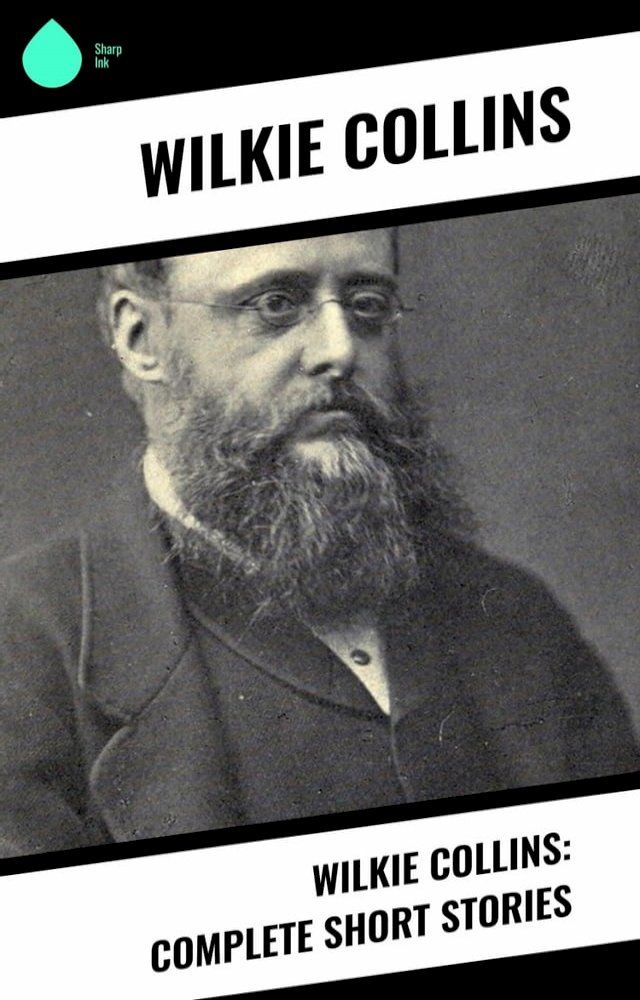  Wilkie Collins: Complete Short Stories(Kobo/電子書)