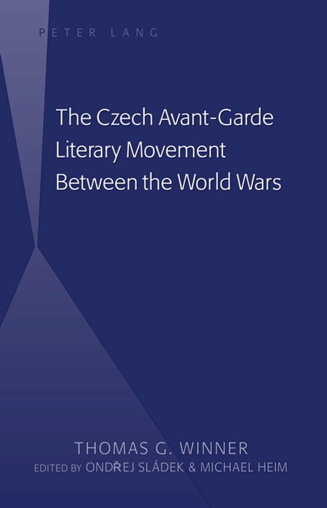  The Czech Avant-Garde Literary Movement Between the World Wars(Kobo/電子書)