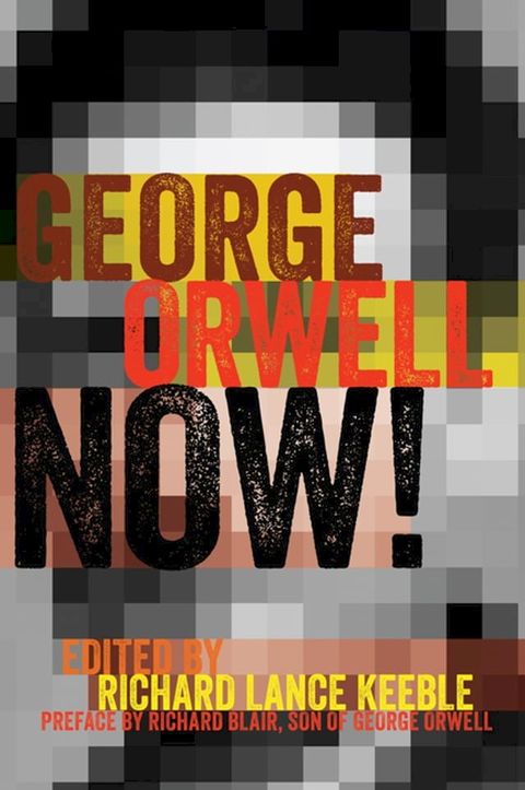 George Orwell Now!(Kobo/電子書)