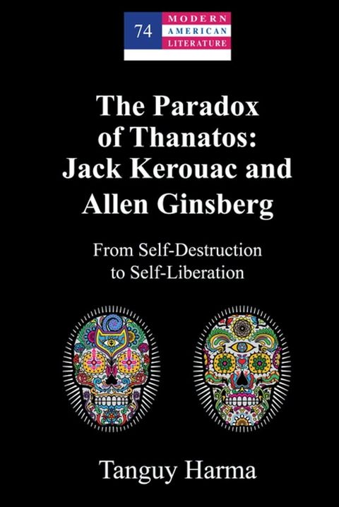 The Paradox of Thanatos: Jack Kerouac and Allen Ginsberg(Kobo/電子書)