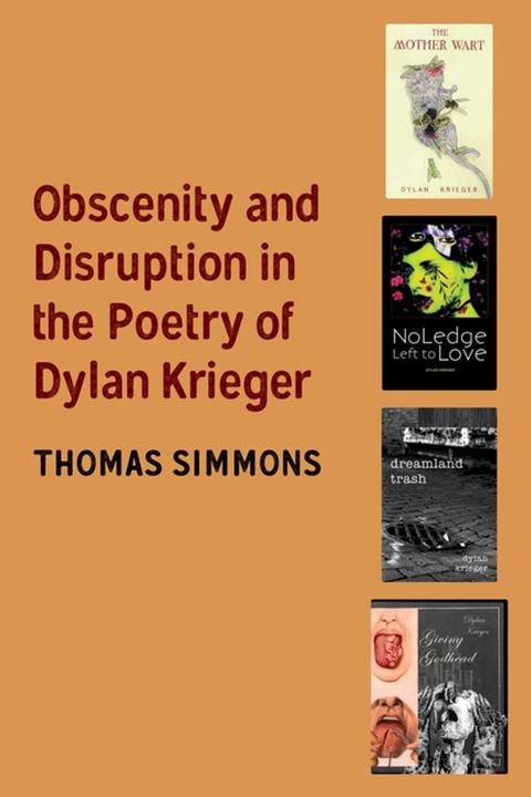 Obscenity and Disruption in the Poetry of Dylan Krieger(Kobo/電子書)