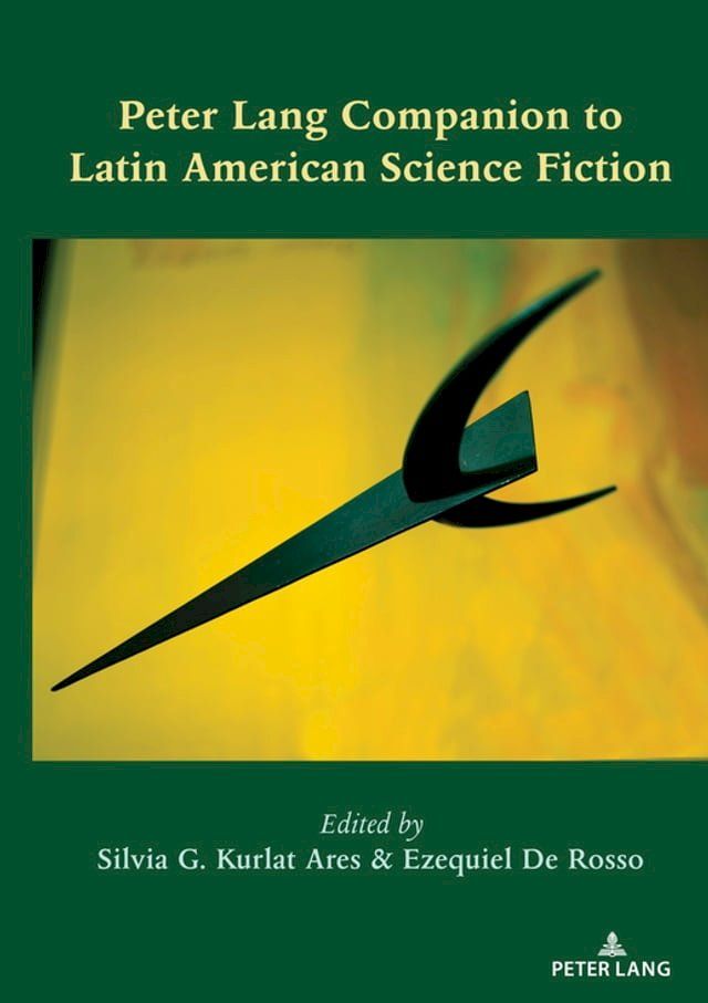  Peter Lang Companion to Latin American Science Fiction(Kobo/電子書)