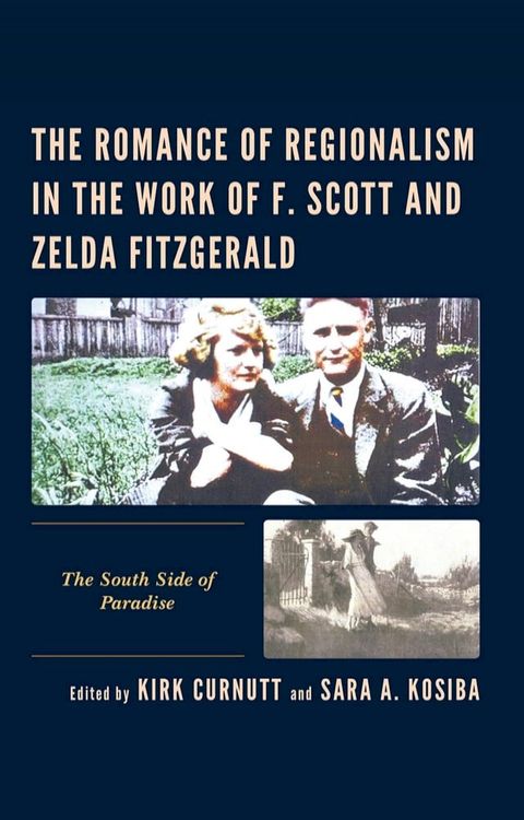 The Romance of Regionalism in the Work of F. Scott and Zelda Fitzgerald(Kobo/電子書)