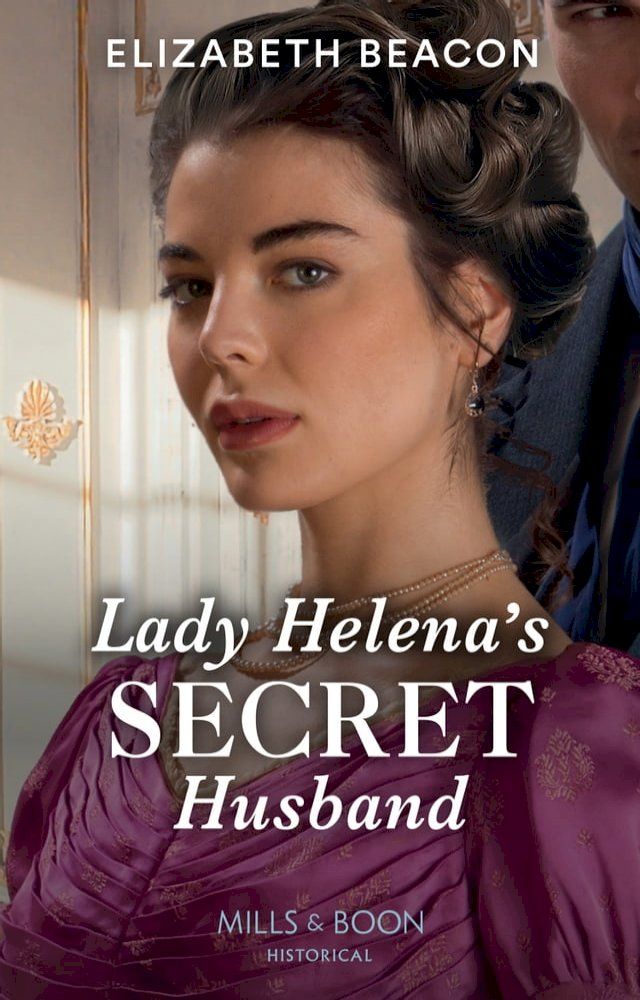  Lady Helena's Secret Husband (Mills & Boon Historical)(Kobo/電子書)