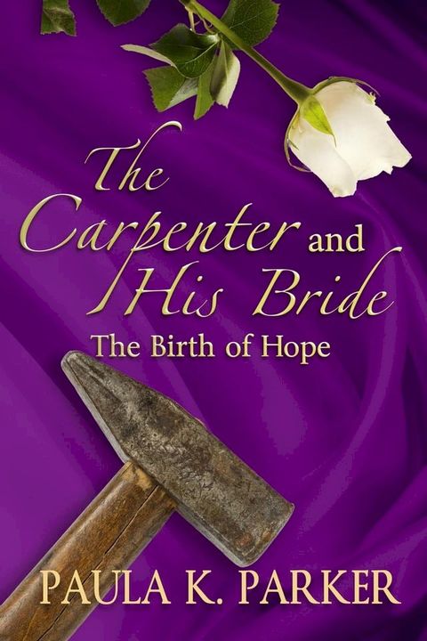 The Carpenter and His Bride(Kobo/電子書)