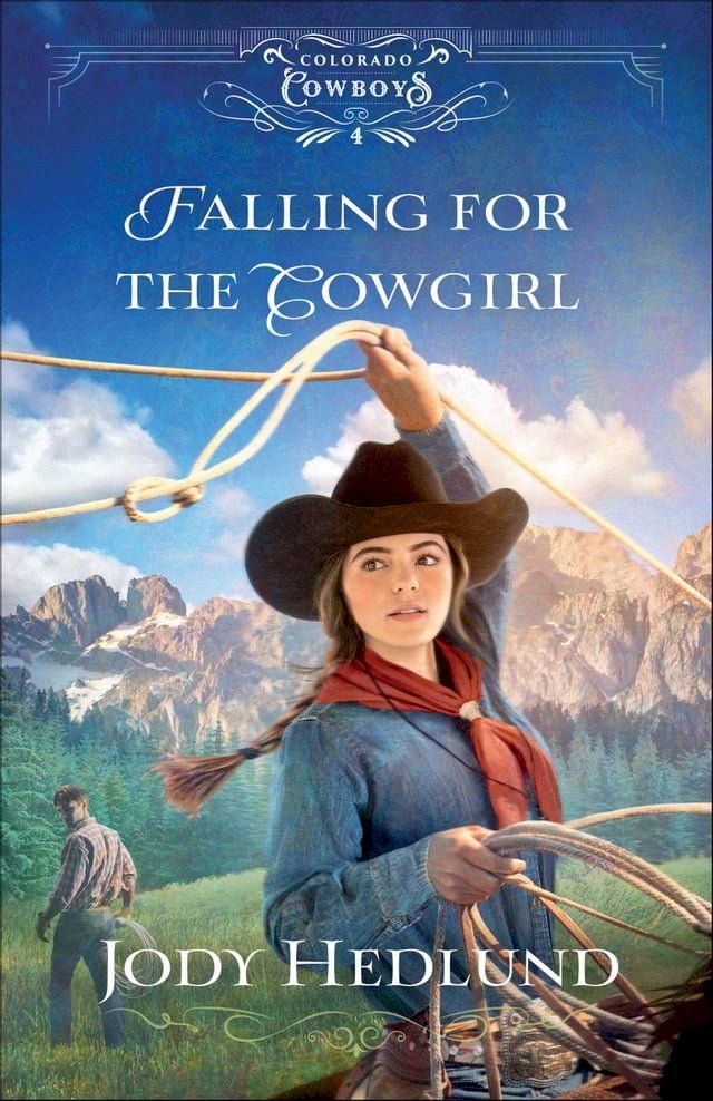  Falling for the Cowgirl (Colorado Cowboys Book #4)(Kobo/電子書)