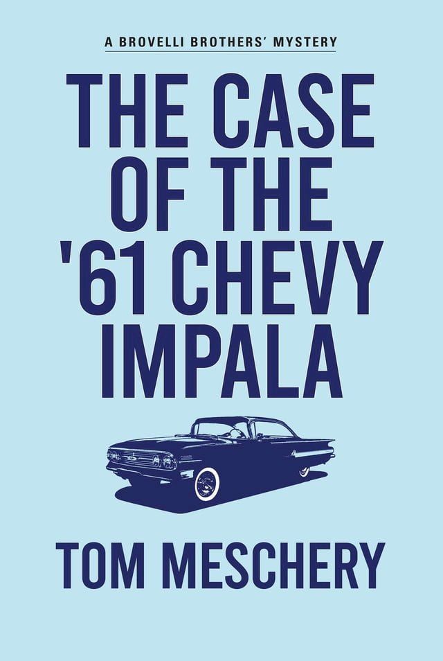  The Case of the '61 Chevy Impala(Kobo/電子書)