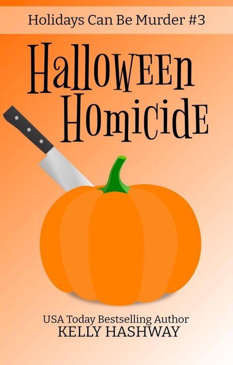 Halloween Homicide (Holidays Can Be Murder #3)(Kobo/電子書)