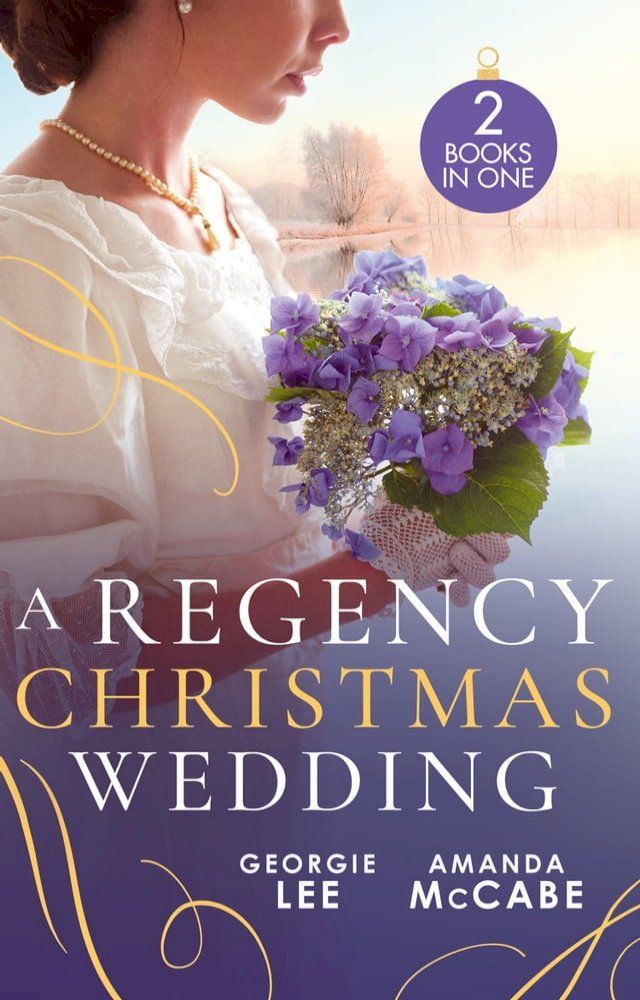  A Regency Christmas Wedding: His Mistletoe Marchioness / The Wallflower's Mistletoe Wedding(Kobo/電子書)