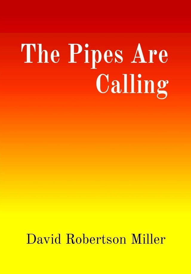  The Pipes Are Calling(Kobo/電子書)