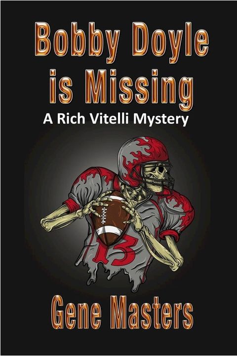 Bobby Doyle is Missing: A Rich Vitelli Mystery(Kobo/電子書)