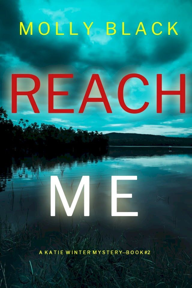  Reach Me (A Katie Winter FBI Suspense Thriller—Book 2)(Kobo/電子書)