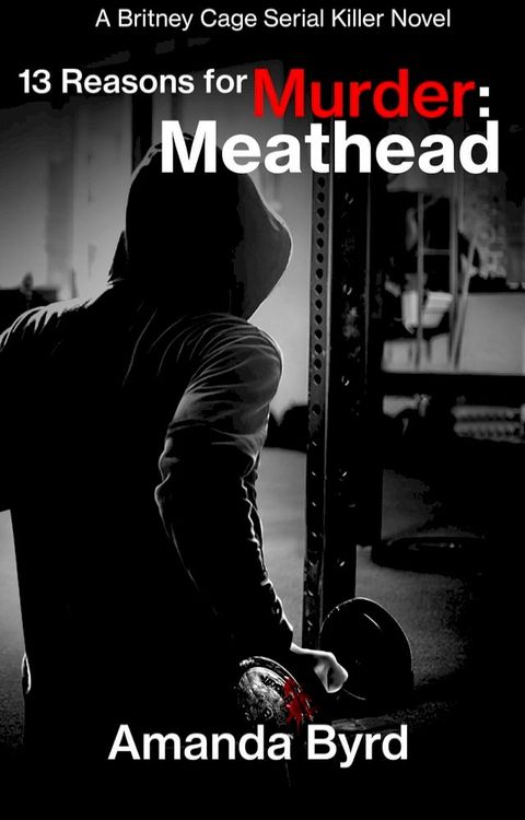 13 Reasons for Murder: Meathead(Kobo/電子書)