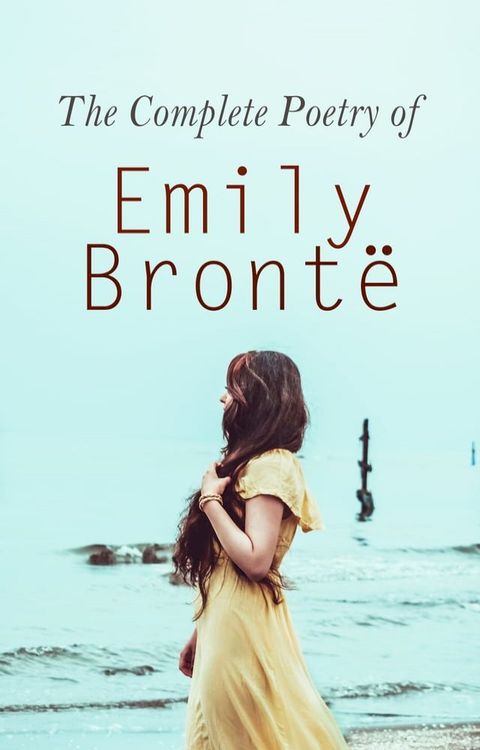 The Complete Poetry of Emily Bront&euml;(Kobo/電子書)