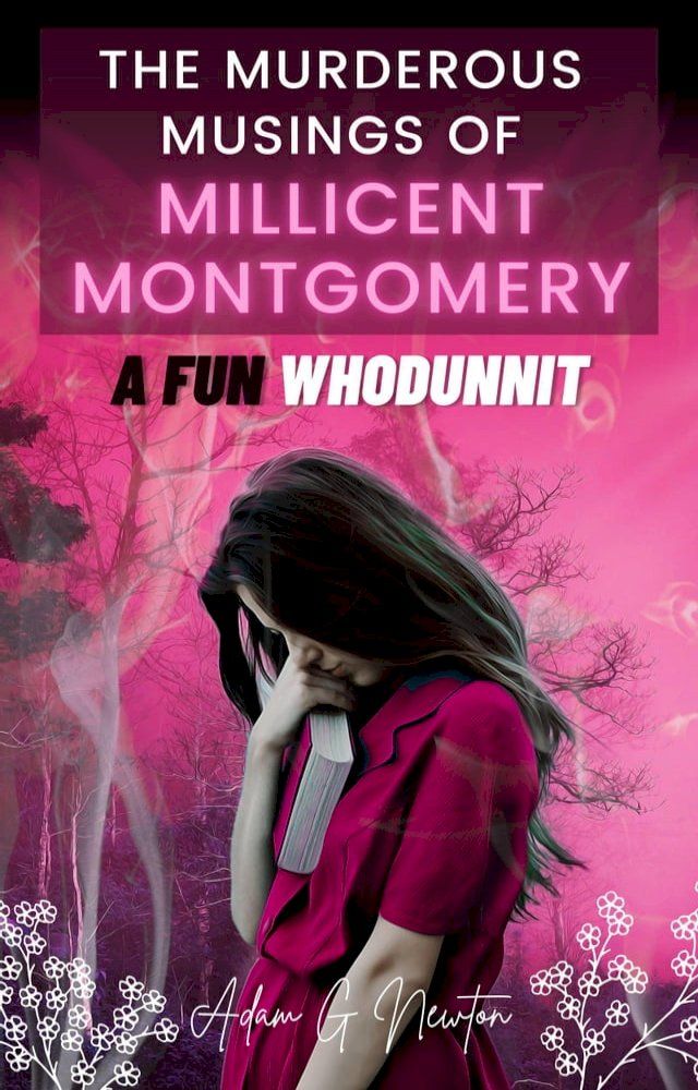  The Murderous Musings of Millicent Montgomery(Kobo/電子書)