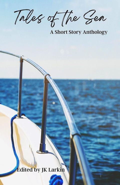 Tales of the Sea-A Short Story Anthology(Kobo/電子書)