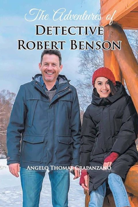 The Adventures of Detective Robert Benson(Kobo/電子書)