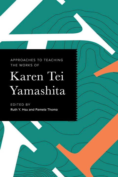 Approaches to Teaching the Works of Karen Tei Yamashita(Kobo/電子書)