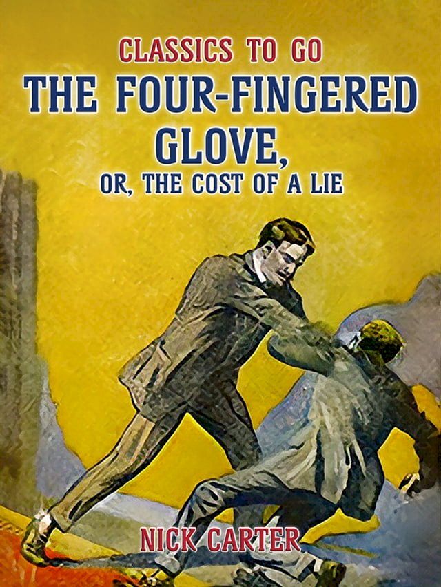  The Four-Fingered Glove, or, The Cost of a Lie(Kobo/電子書)