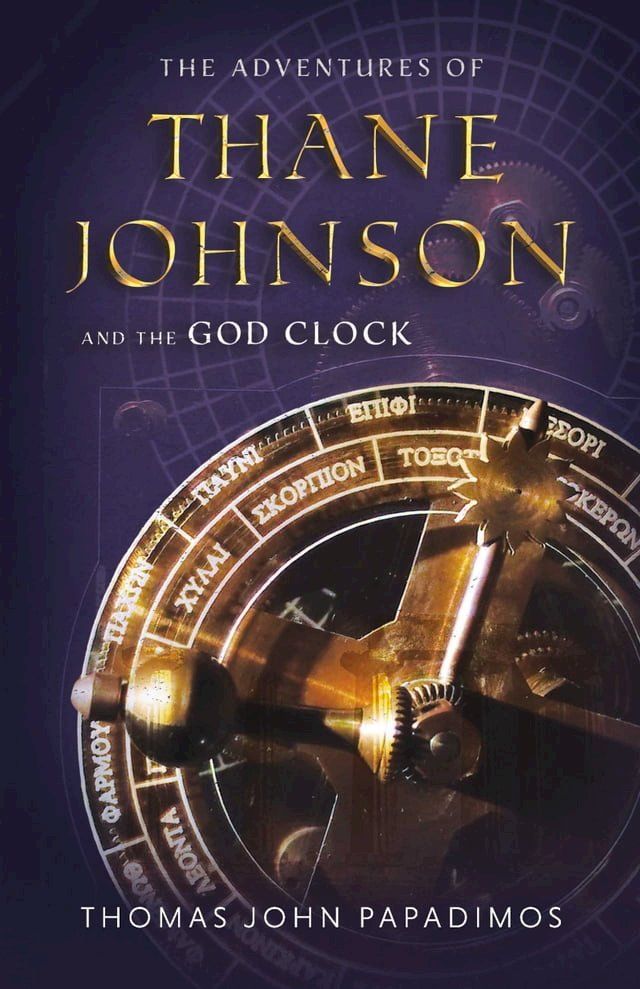  The Adventures of Thane Johnson and the God Clock(Kobo/電子書)