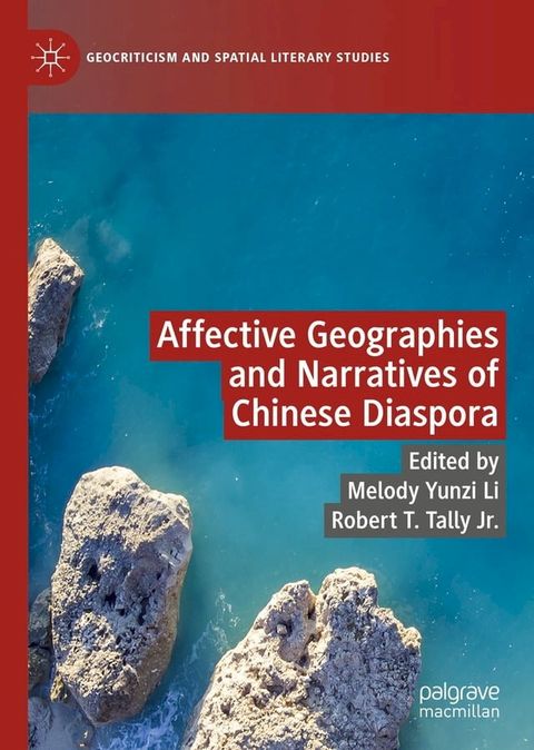 Affective Geographies and Narratives of Chinese Diaspora(Kobo/電子書)