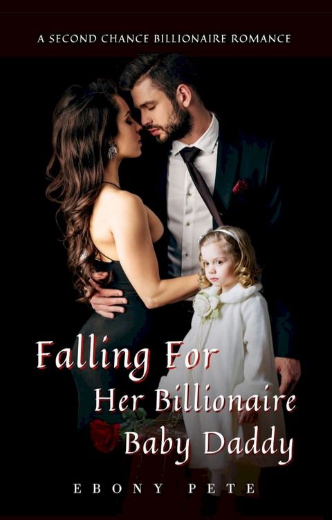 Falling For Her Billionaire Baby Daddy(Kobo/電子書)