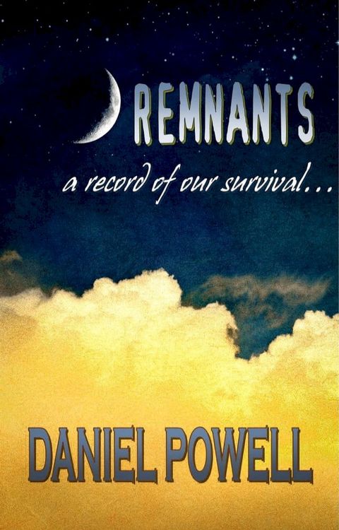 Remnants: A Record of Our Survival(Kobo/電子書)