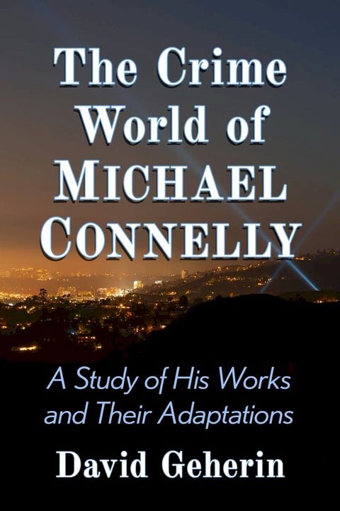 The Crime World of Michael Connelly(Kobo/電子書)