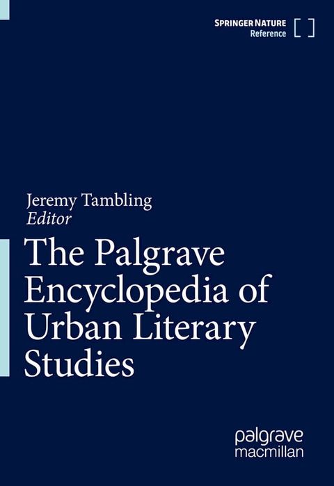 The Palgrave Encyclopedia of Urban Literary Studies(Kobo/電子書)