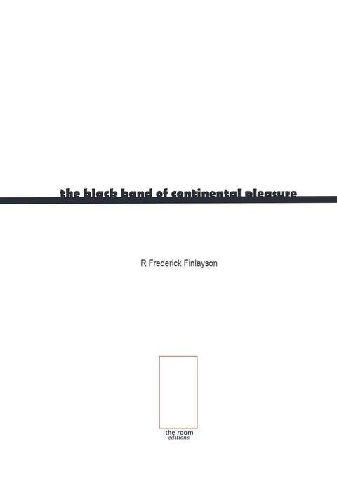 The Black Band Of Continental Pleasure(Kobo/電子書)