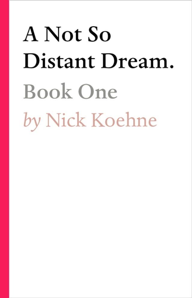  A Not So Distant Dream.(Kobo/電子書)