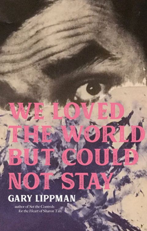 We Loved the World But Could Not Stay(Kobo/電子書)