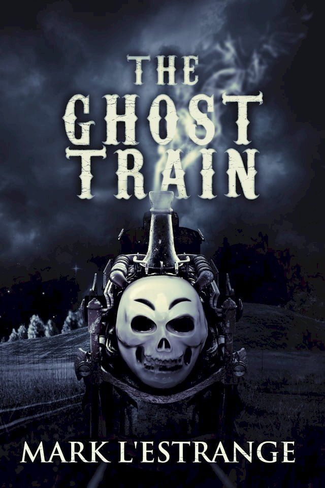  The Ghost Train(Kobo/電子書)