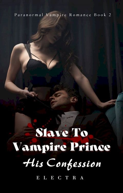 Slave To Vampire Prince(Kobo/電子書)