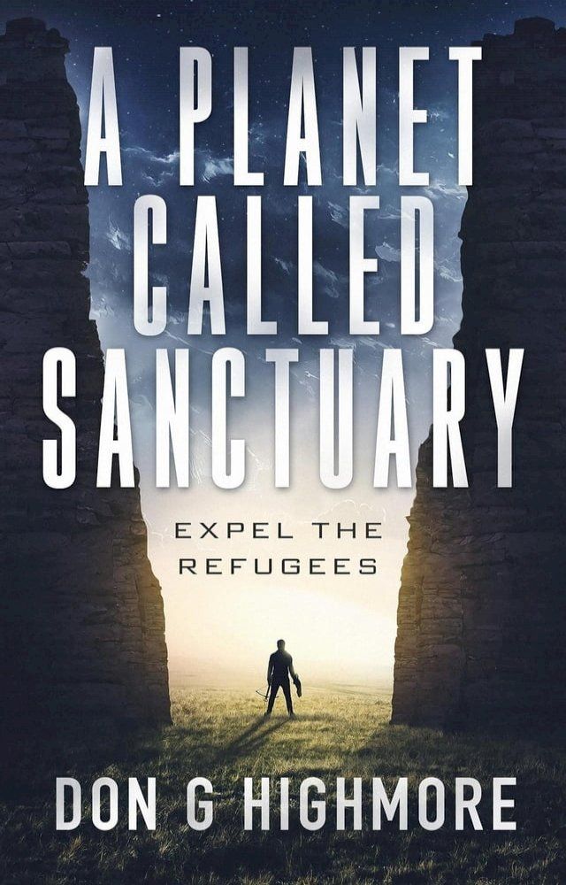  A Planet Called Sanctuary: Expel The Refugees(Kobo/電子書)