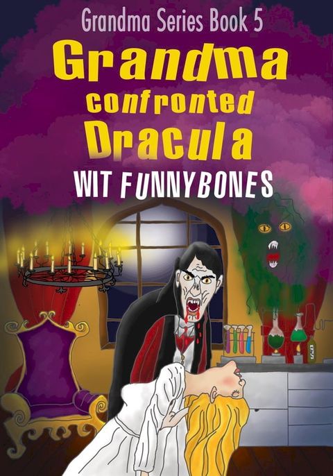 Grandma Confronted Dracula(Kobo/電子書)