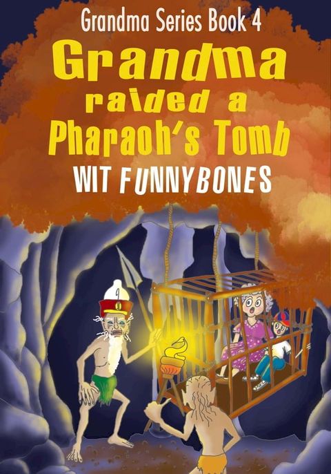 Grandma Raided a Pharaoh's Tomb(Kobo/電子書)