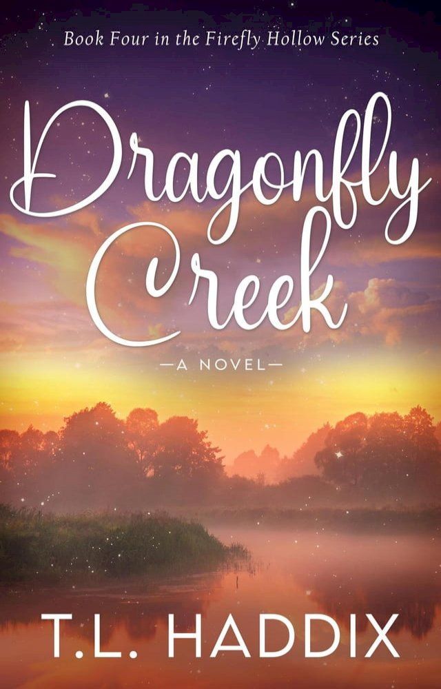  Dragonfly Creek: A Small Town Women's Fiction Romance(Kobo/電子書)