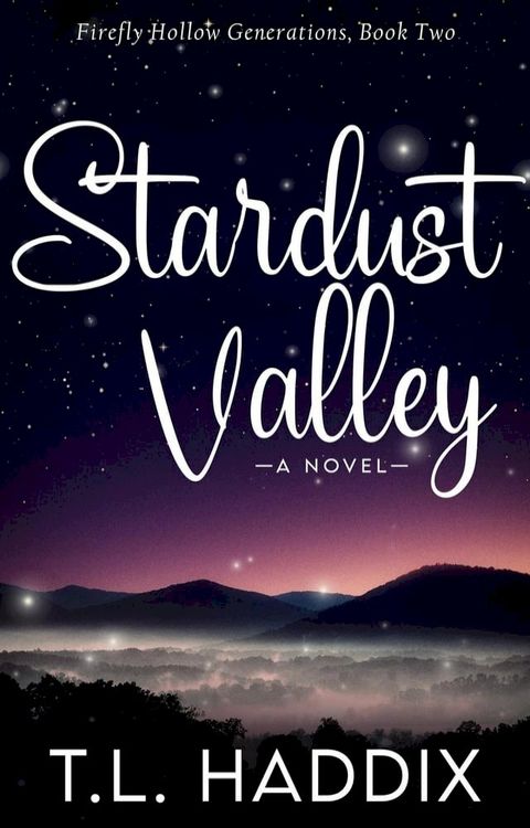 Stardust Valley: A Small Town Women's Fiction Romance(Kobo/電子書)