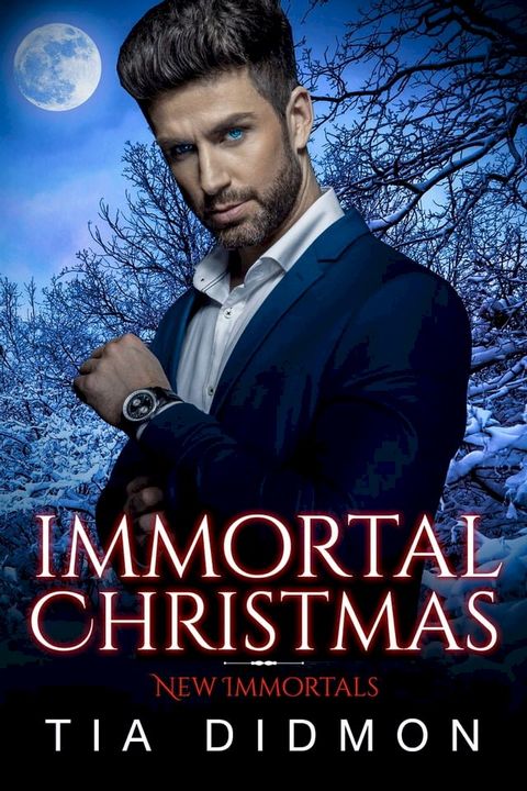 Immortal Christmas: Steamy Paranormal Holiday Romance(Kobo/電子書)